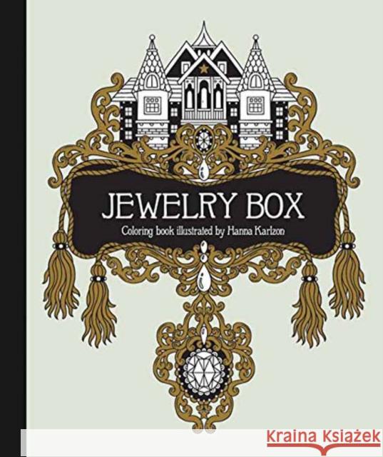 The Jewelry Box Coloring Book: Published in Sweden as Smyckeskrinet Hannah Karlzon 9781423649861 Gibbs M. Smith Inc