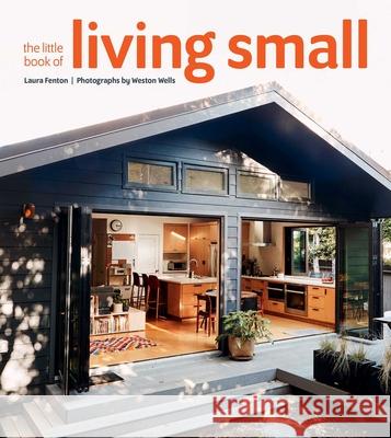 The Little Book of Living Small Laura Fenton 9781423652533 Gibbs M. Smith Inc