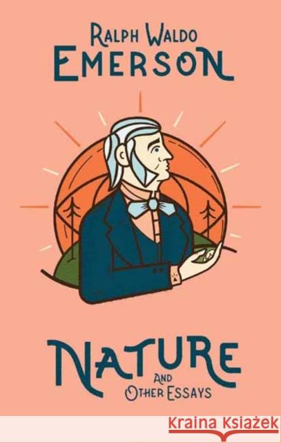Nature and Other Essays Ralph Emerson 9781423652694 Gibbs Smith