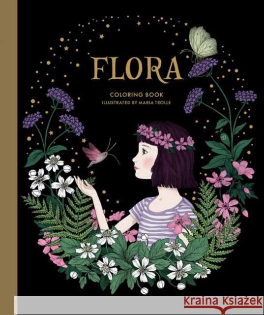 Flora Coloring Book Maria Trolle 9781423653554 Gibbs M. Smith Inc