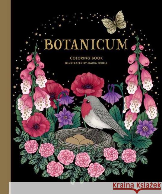 Botanicum Coloring Book: Special Edition Maria Trolle 9781423654018 Gibbs M. Smith Inc