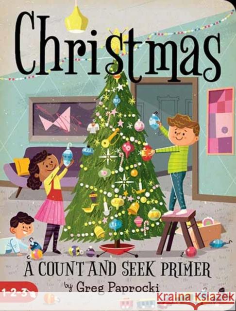 Christmas: A Count and Find Primer Greg Paprocki 9781423654872 Gibbs Smith