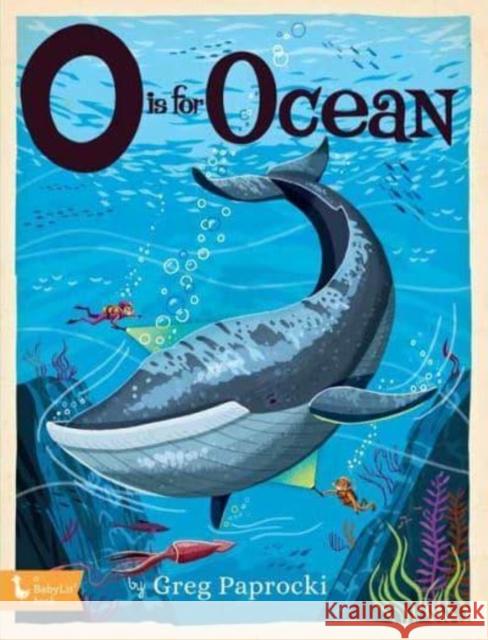 O Is for Ocean Paprocki, Greg 9781423663423 Gibbs M. Smith Inc