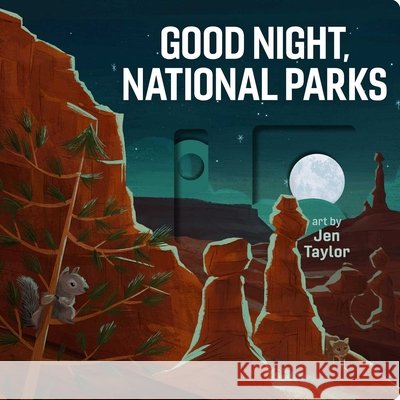Good Night, National Parks Jen Taylor 9781423664918 Gibbs Smith