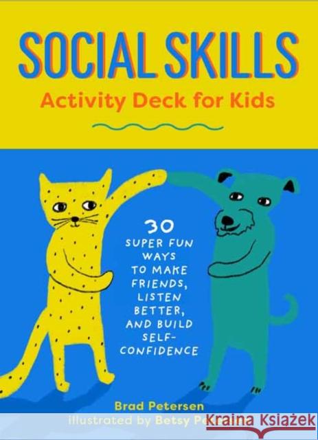 Social Skills Activity Deck for Kids Betsy Petersen 9781423665120