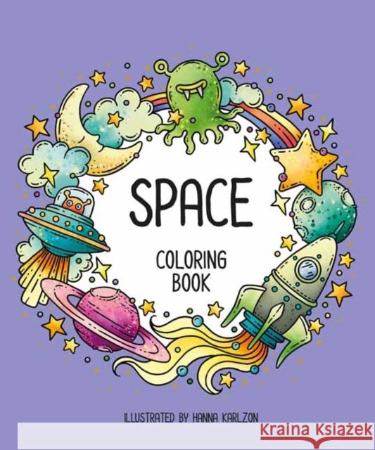 Space: Coloring Book Hanna Karlzon 9781423665229 Gibbs M. Smith Inc