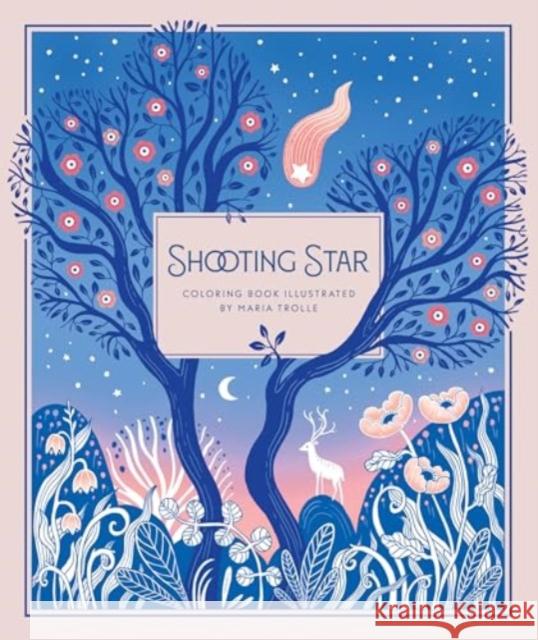 Shooting Star: Coloring Book Maria Trolle 9781423667612 Gibbs Smith