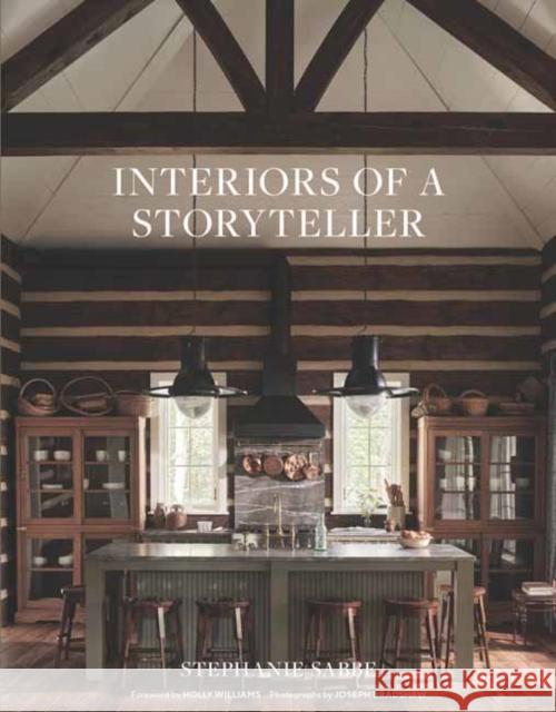 Interiors of a Storyteller Stephanie Sabbe 9781423667643 Gibbs Smith