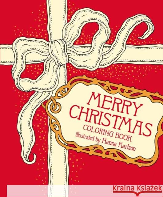 Merry Christmas Coloring Book Hanna Karlzon 9781423668329 Gibbs Smith