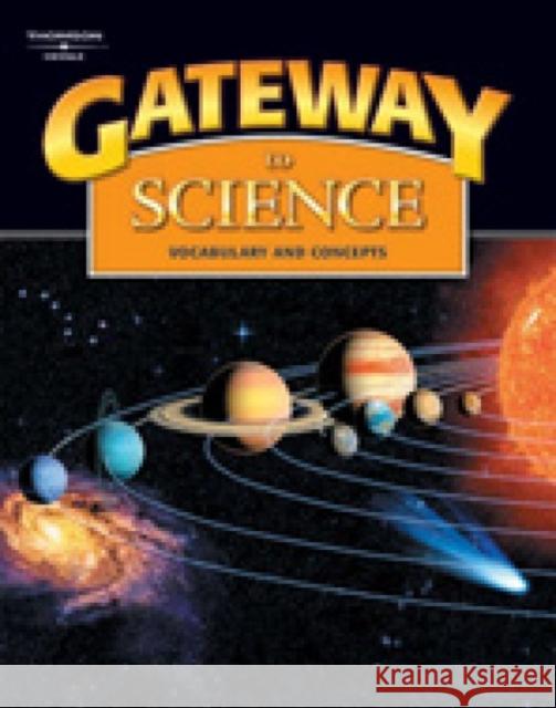 Gateway to Science: Student Book, Hardcover : Vocabulary and Concepts Tim Collins 9781424003310 CENGAGE LEARNING