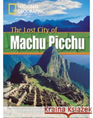 The Lost City of Machu Picchu : Text in English. Niveau A2 Rob Waring 9781424010455 National Geographic Learning