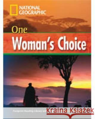 One Woman's Choice : Text in English. Niveau B1 Rob Waring 9781424010936 National Geographic Learning