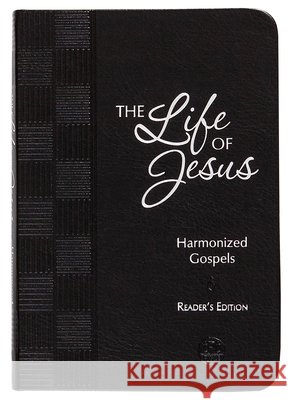 The Life of Jesus: Harmonized Gospels: Reader's Edition Brian Simmons 9781424556663 Broadstreet Publishing