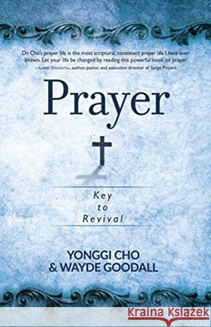 Prayer: Key to Revival Yonggi Cho 9781424558629