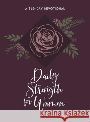 Daily Strength for Women: A 365-Day Devotional Broadstreet Publishing Group LLC 9781424561056