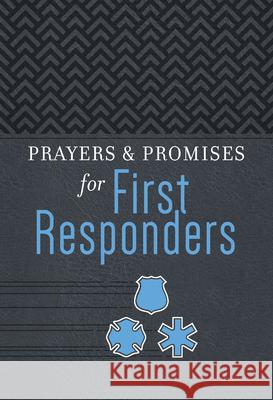Prayers & Promises for First Responders Adam Davis Lt Col Dave Grossman 9781424562787 Broadstreet Publishing