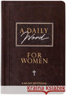 A Daily Word for Women: A 365-Day Devotional Broadstreet Publishing Group LLC 9781424563760