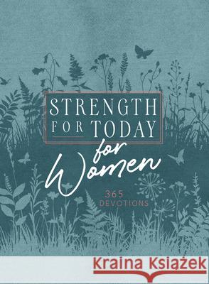 Strength for Today for Women: 365 Devotions Broadstreet Publishing Group LLC 9781424564255 Broadstreet Publishing
