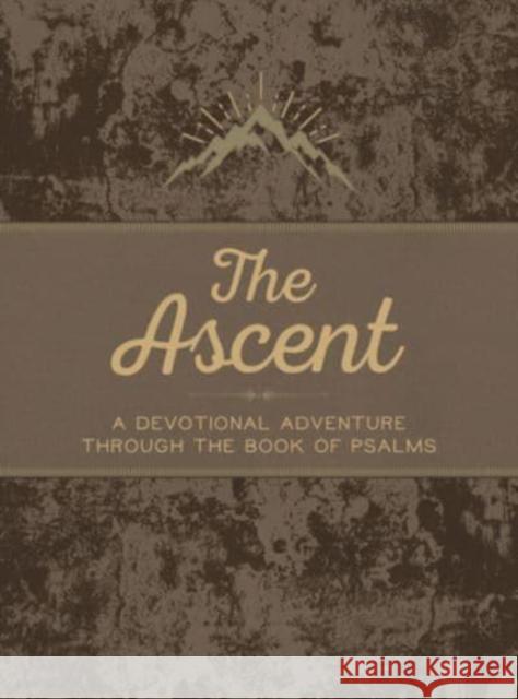The Ascent: A Devotional Adventure Through the Book of Psalms John Greco 9781424564750