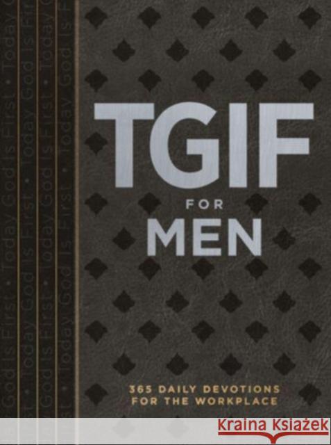 Tgif for Men: 365 Daily Devotionals for the Workplace Os Hillman 9781424565214