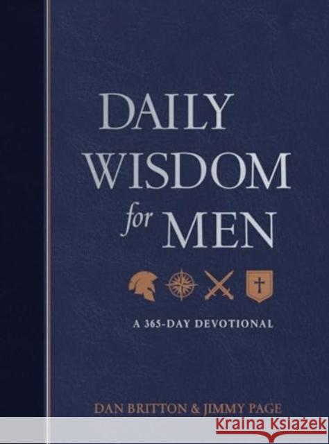 Daily Wisdom for Men: A 365-Day Devotional Dan Britton Jimmy Page 9781424565603 BroadStreet Publishing