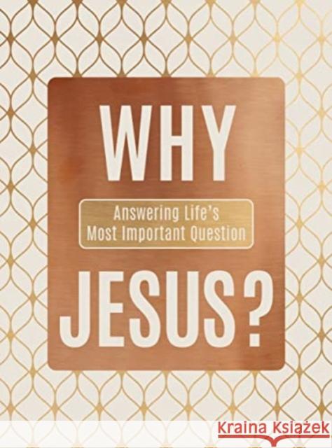 Why Jesus?: Answering Life's Most Important Question Comfort, Ray 9781424566105 BroadStreet Publishing