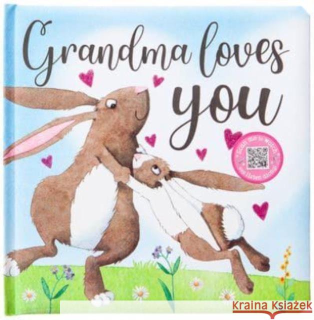 Grandma Loves You Broadstreet Publishing Group LLC 9781424567461 Broadstreet Publishing