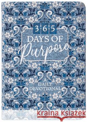 365 Days of Purpose: A Daily Devotional Broadstreet Publishing Group LLC 9781424568536 BroadStreet Publishing