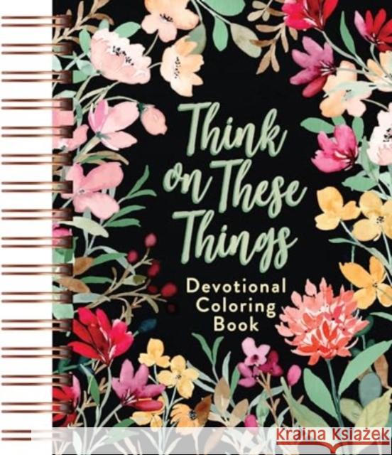 Think on These Things: Devotional Coloring Book Majestic Expressions 9781424569250 Majestic Expressions