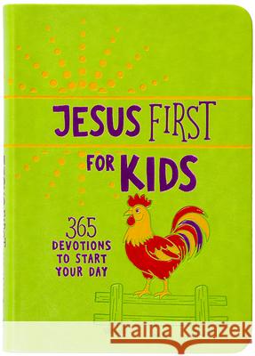 Jesus First for Kids: 365 Devotions to Start Your Day Broadstreet Publishing Group LLC 9781424571352 Broadstreet Publishing