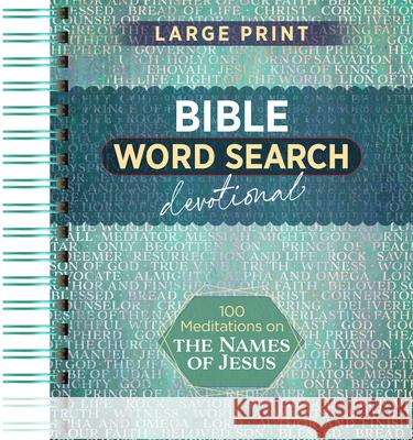 100 Meditations on the Names of Jesus: Word Search Devotional Broadstreet Publishing Group LLC 9781424571581 Broadstreet Publishing