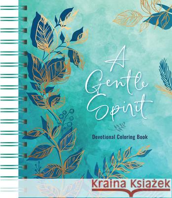 A Gentle Spirit: Devotional Coloring Majestic Expressions 9781424572090 Majestic Expressions