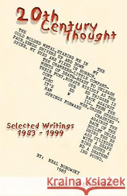 20th Century Thought: Selected Writings 1983 - 1999 Borowsky, Neal 9781425103651