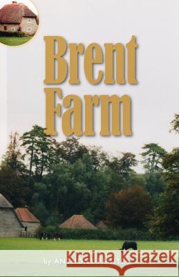 Brent Farm Anthony Painter 9781425107628 Trafford Publishing