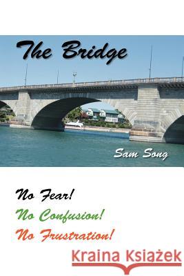 The Bridge Sam Song 9781425111137 Trafford Publishing