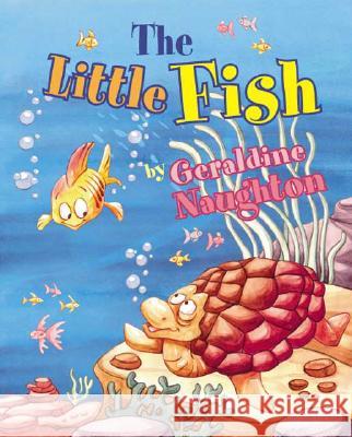 The Little Fish Geraldine Naughton, Mike Motz 9781425113711