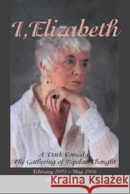 I, Elizabeth Elizabeth Clayton 9781425117979 Trafford Publishing