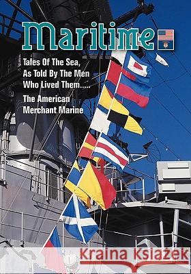 Maritime Tales of the Sea Al D'Agostino Willard Byrd 9781425123482 Trafford Publishing