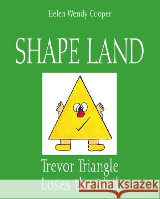 Shape Land: Trevor Triangle Loses the Mail Helen Wendy Cooper 9781425124694 Trafford Publishing