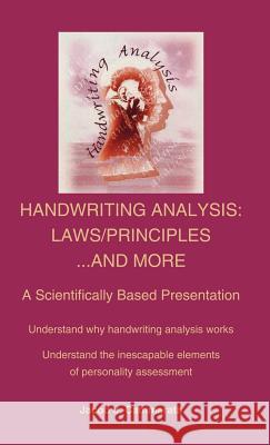 Handwriting Analysis : Laws/Principles...And More Jacob J. Cammarata 9781425128753 Trafford Publishing