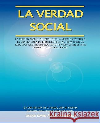 La Verdad Social: El Legado de Jesus Para El Desarrollo de La Humanidad ?Vila Casta?eda, Oscar David 9781425131722 Trafford Publishing