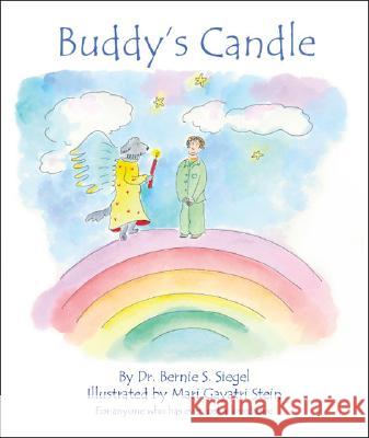 Buddy's Candle Bernie S. Siegel, M.D., Mari Gayatri Stein 9781425132279 Trafford Publishing