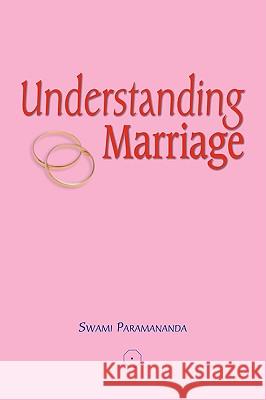 Understanding Marriage Swami Paramananda 9781425132866 Trafford Publishing