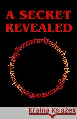 A Secret Revealed Tanya M. Zbitnew 9781425135669 Trafford Publishing