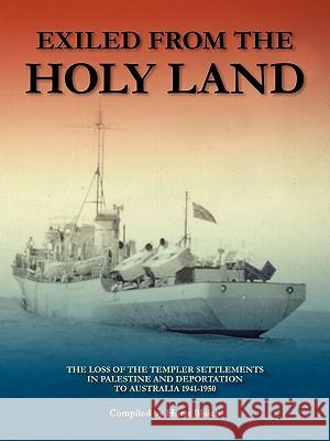 Exiled from the Holy Land Horst Blaich 9781425138912 Trafford Publishing