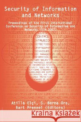 Security of Information and Networks: Proceedings of the First International Conference on Security of Information and Networks (Sin 2007) Eli, Atilla 9781425141097 Trafford Publishing