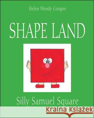 Shape Land: Silly Samuel Square Helen Wendy Cooper 9781425157692 Trafford Publishing