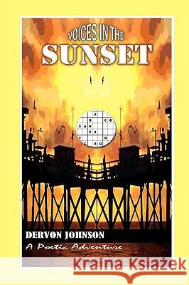 Voices in the Sunset Dervon Johnson 9781425161705 Trafford Publishing