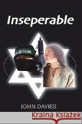 Inseperable John Davies 9781425163235 Trafford Publishing