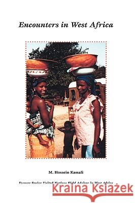 Encounters in West Africa Hossein Kamali 9781425167103 Trafford Publishing